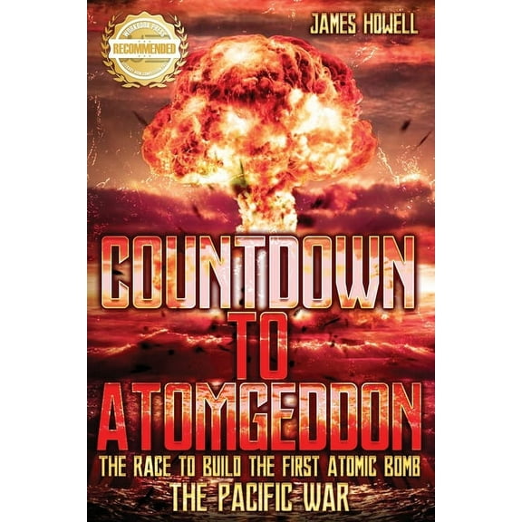 Countdown to Atomgeddon: Pacific War: The Race to Build The First Atomic Bomb, (Paperback)