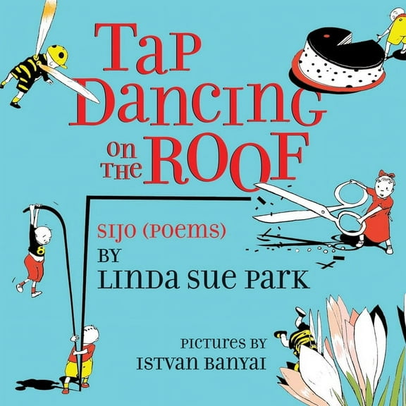 Tap Dancing on the Roof: Sijo (Poems), (Paperback)