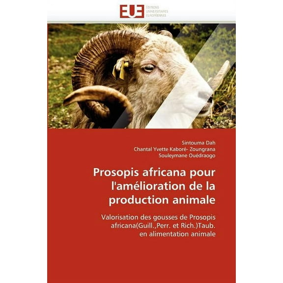 Omn.Univ.Europ.: Prosopis Africana Pour l''amélioration de la Production Animale (Paperback)