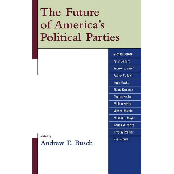 The Future of America's Political Parties, (Hardcover)