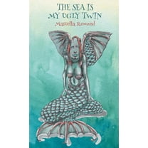 The Sea is My Ugly Twin (Hardcover)