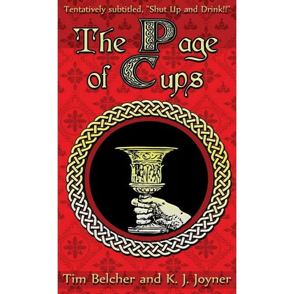 The Page of Cups: Shut Up and Drink!, (Paperback)