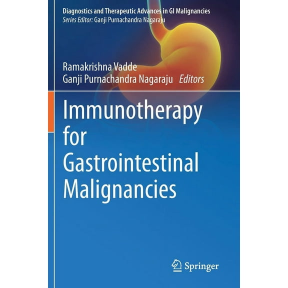 Diagnostics and Therapeutic Advances in Immunotherapy for Gastrointestinal Malignancies, (Paperback)