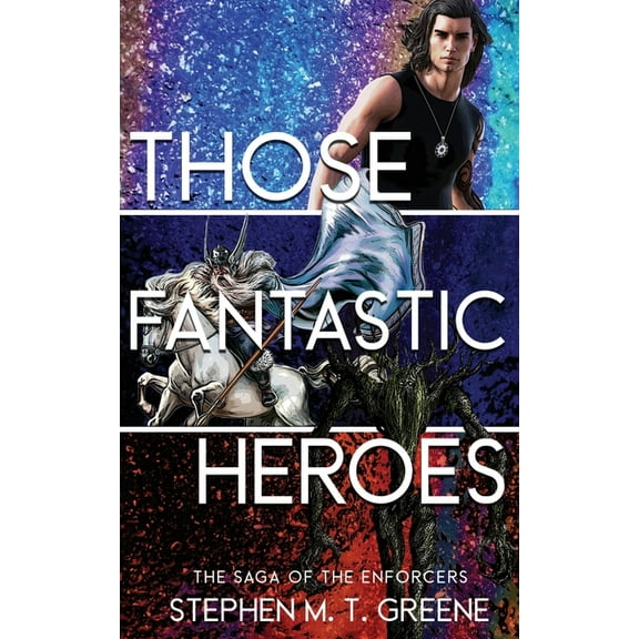 The Saga of the Enforcers: Those Fantastic Heroes (Series #1) (Paperback)
