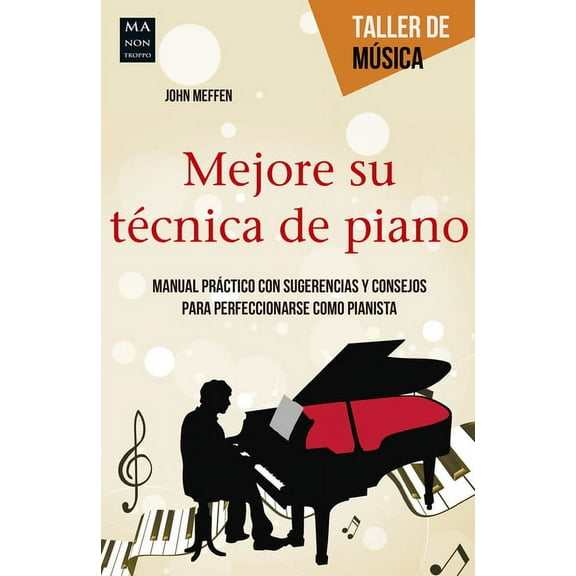 Taller de Música: Mejore su técnica de piano (Paperback)