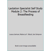Angle View: Lactation Specialist Self Study Module 2: The Process of Breastfeeding, Used [Paperback]
