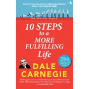 10 Steps to a more fulfilling life [Apr 02, 2018] Carnegie, Dale - Dale Carnegie