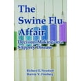 thumbnail image 2 of The Swine Flu Affair: Decision-Making on a Slippery Disease, 2 of 2