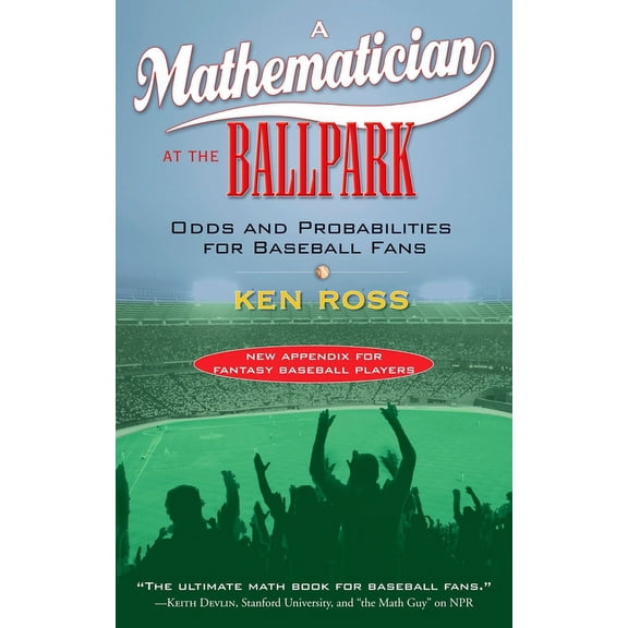 A Mathematician at the Ballpark, (Paperback)