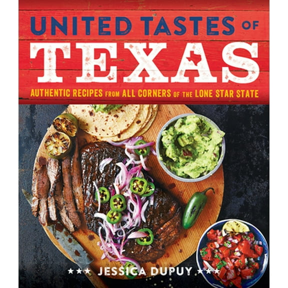 Pre-Owned United Tastes of Texas: Authentic Recipes from All Corners of the Lone Star State (Hardcover) 0848745809 9780848745806