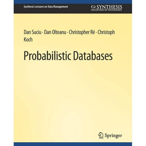 Synthesis Lectures on Data Management Probabilistic Databases, (Paperback)