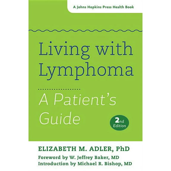 Johns Hopkins Press Health Books (Hardcover): Living with Lymphoma: A Patient's Guide (Hardcover)