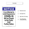 thumbnail image 2 of We Are Closed To The Public Until Further Notice Safety Office Notice Outdoor Novelty Display Health and Safety Unique Aluminum Metal Sign 8"x12", 2 of 5