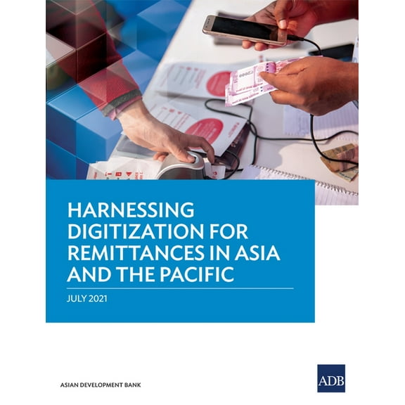 Harnessing Digitization for Remittances in Asia and the Pacific (Paperback)