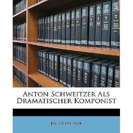 Anton Schweitzer ALS Dramatischer Komponist