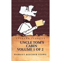 Uncle Tom's Cabin Volume 1 of 2, (Hardcover)