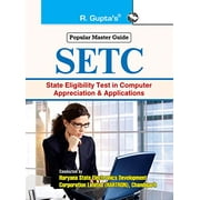 SETC: Haryana State Eligibility Test in Computer Appreciation & Applications (Popular Master Guide)