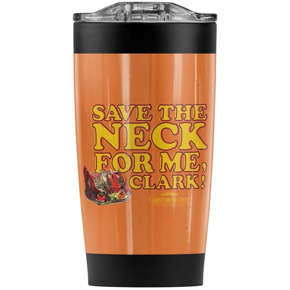 Christmas Vacation/Save The Neck Clark Stainless Steel Tumbler 20 oz Coffee Travel Mug/Cup, Vacuum Insulated & Double Wall with Leakproof Sliding Lid | Great for Hot Drinks and Cold Beverages