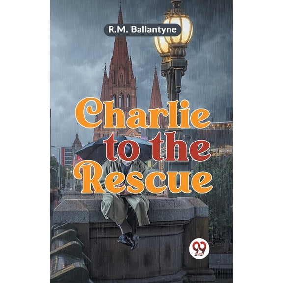 Charlie To The Rescue, (Paperback)