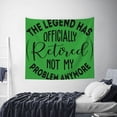 thumbnail image 6 of Balery Officially Retired not My Problem Anymore Pattern Tapestry 60x51 Inches - Large Wall Hanging Tapestry for Bedroom, Living Room, Dorm Decor - Artistic and Aesthetic Room Decor, 6 of 9