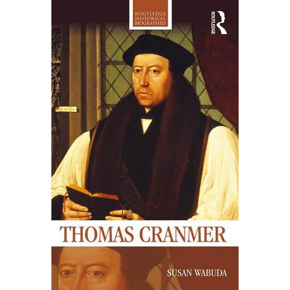 Routledge Historical Biographies Thomas Cranmer, (Paperback)