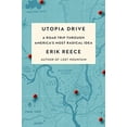 thumbnail image 1 of Pre-Owned Utopia Drive: A Road Trip Through America's Most Radical Idea (Hardcover) 0374106576 9780374106577, 1 of 1