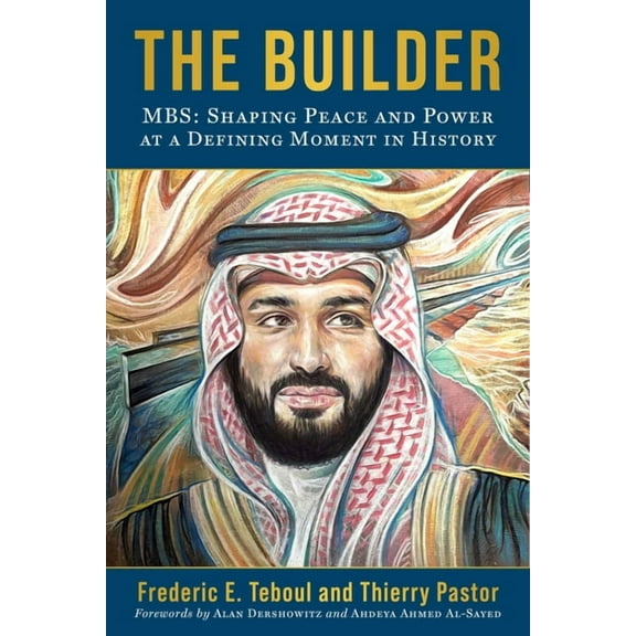 The Builder: Mbs: Shaping Peace and Power at a Defining Moment in History, (Hardcover)