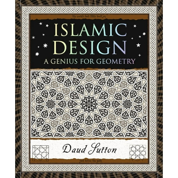 Wooden Books North America Editions Islamic Design: A Genius for Geometry, (Paperback)