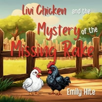 Livi Chicken and the Mystery of the Missing Rake, (Paperback)