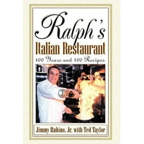 Ralph's Italian Restaurant : 100 Years and 100 Recipes (Hardcover)