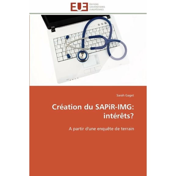 Omn.Univ.Europ.: Création Du Sapir-Img: Intérèts? (Paperback)