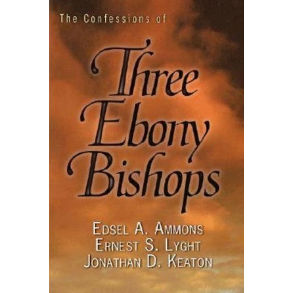 Confessions of Three Ebony Bishops, (Paperback)