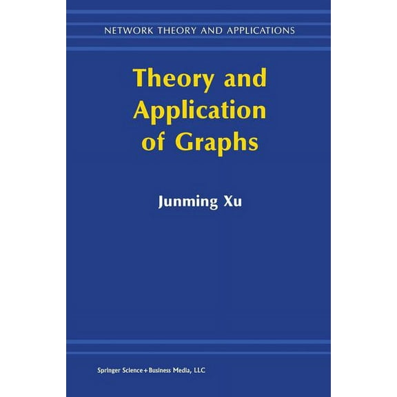 Network Theory and Applications Theory and Application of Graphs, Book 10, (Paperback)