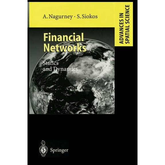 Advances in Spatial Science Financial Networks: Statics and Dynamics, (Paperback)