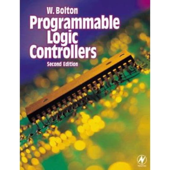 Pre-Owned Programmable Logic Controllers, Second Edition (Paperback) 0750647469 9780750647465