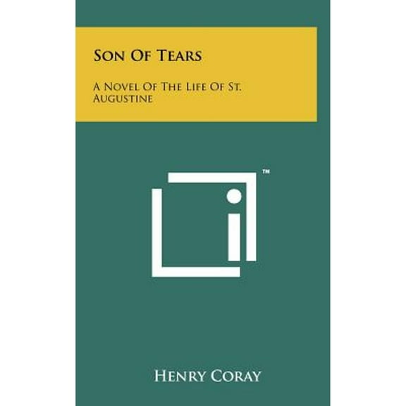 Son Of Tears: A Novel Of The Life Of St. Augustine (Hardcover)