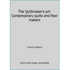 The Quiltmaker's art: Contemporary quilts and their makers, Used [Paperback]