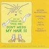 Four Bitchin' Babes - Buy Me Bring Me Take Me Don't Mess My Hair - Music & Performance - CD