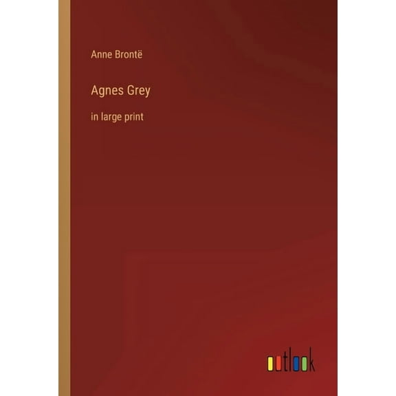 Agnes Grey : in large print (Paperback)
