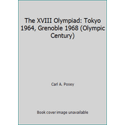 Angle View: The XVIII Olympiad: Tokyo 1964, Grenoble 1968 (Olympic Century) [Hardcover - Used]