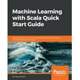 thumbnail image 1 of Pre-Owned Machine Learning with Scala Quick Start Guide (Paperback), 1 of 1