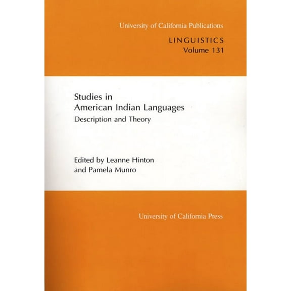 UC Publications in Linguistics: Studies in American Indian Languages : Description and Theory (Series #131) (Edition 1) (Paperback)