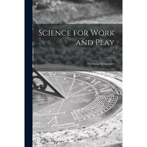 Science for Work and Play; 1, (Paperback)
