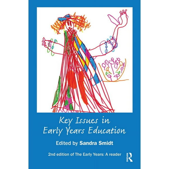 Key Issues in Early Years Education: A Guide for Students and Practitioners, (Paperback)