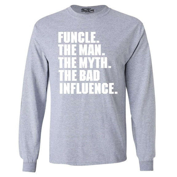 Shop4Ever Men's Funcle The Man The Myth The Bad Influence Long Sleeve Shirt Small Sports Grey