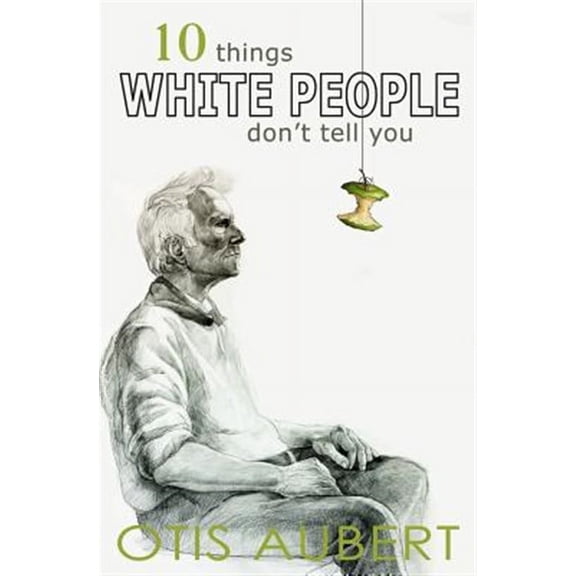 10 Things White People Don't Tell You