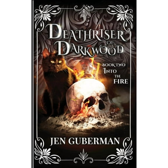 Deathriser of Darkwood: Into the Fire, (Paperback)