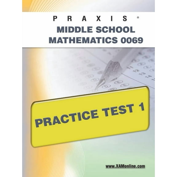PRAXIS Middle School Mathematics 0069 Practice Test 1