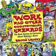 Work And Other Occupational Hazards (Humorous Quote & Cartoon Books) [Paperback - Used]