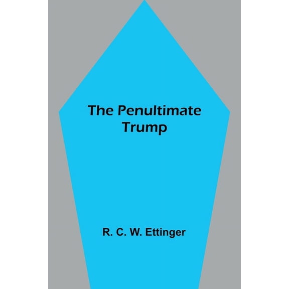 The penultimate trump, (Paperback)